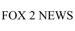 FOX 2 NEWS trademark