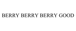 BERRY BERRY BERRY GOOD trademark