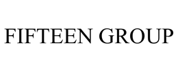 FIFTEEN GROUP trademark