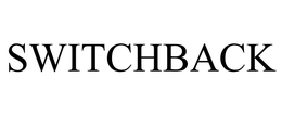 SWITCHBACK trademark