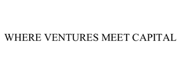 WHERE VENTURES MEET CAPITAL trademark