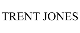 TRENT JONES trademark