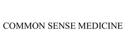 COMMON SENSE MEDICINE trademark