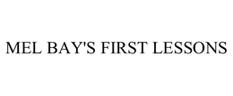 MEL BAY'S FIRST LESSONS trademark