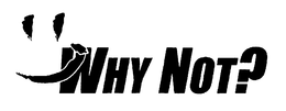WHY NOT? trademark