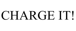 CHARGE IT! trademark
