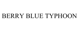BERRY BLUE TYPHOON trademark