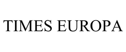 TIMES EUROPA trademark