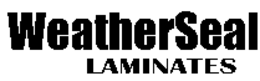 WEATHERSEAL LAMINATES trademark
