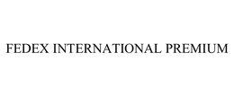 FEDEX INTERNATIONAL PREMIUM trademark