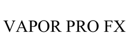 VAPOR PRO FX trademark