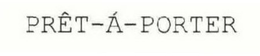 PRÊT-Á-PORTER trademark