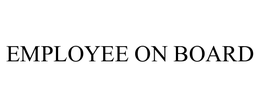 EMPLOYEE ON BOARD trademark