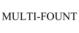 MULTI-FOUNT trademark