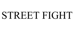 STREET FIGHT trademark