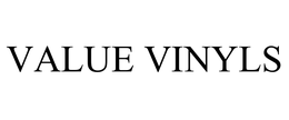 VALUE VINYLS trademark