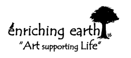 ENRICHING EARTH "ART SUPPORTING LIFE" trademark