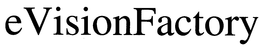 EVISIONFACTORY trademark