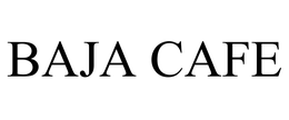 BAJA CAFE trademark