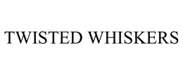 TWISTED WHISKERS trademark