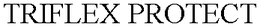 TRIFLEX PROTECT trademark