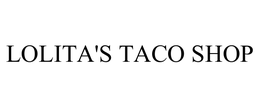 LOLITA'S TACO SHOP trademark