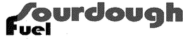 SOURDOUGH FUEL trademark