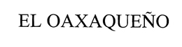 EL OAXAQUEÑO trademark