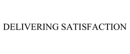 DELIVERING SATISFACTION trademark