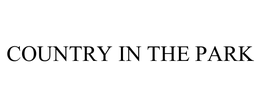 COUNTRY IN THE PARK trademark
