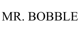 MR. BOBBLE trademark