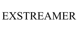 EXSTREAMER trademark