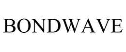 BONDWAVE trademark