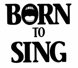 BORN TO SING trademark