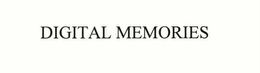 DIGITAL MEMORIES trademark
