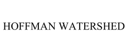 HOFFMAN WATERSHED trademark