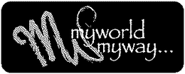 MY WORLD MY WAY trademark
