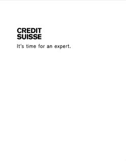 CREDIT SUISSE IT'S TIME FOR AN EXPERT. trademark