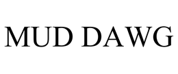 MUD DAWG trademark