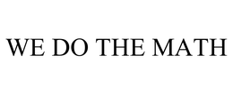WE DO THE MATH trademark