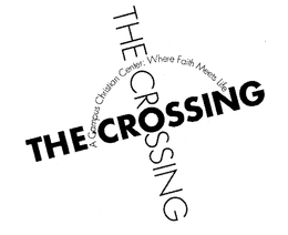 THE CROSSING A CAMPUS CHRISTIAN CENTER: WHERE FAITH MEETS LIFE trademark