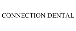 CONNECTION DENTAL trademark