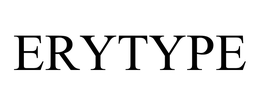 ERYTYPE trademark