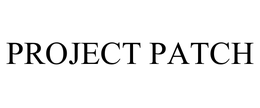 PROJECT PATCH trademark