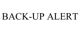 BACK-UP ALERT trademark