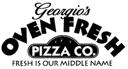 GEORGIO'S OVEN FRESH PIZZA CO. FRESH IS OUR MIDDLE NAME trademark