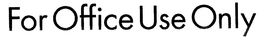 FOR OFFICE USE ONLY trademark