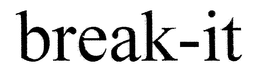 BREAK-IT trademark