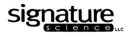 SIGNATURE SCIENCE LLC trademark