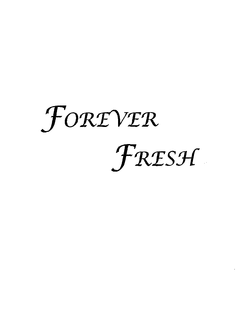 FOREVER FRESH trademark
